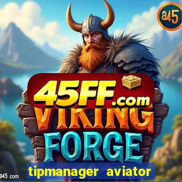 tipmanager aviator aposta ganha